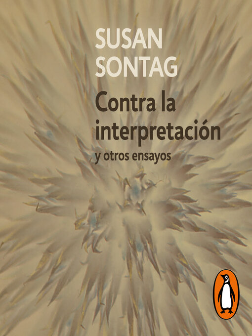 Title details for Contra la interpretación y otros ensayos by Susan Sontag - Available